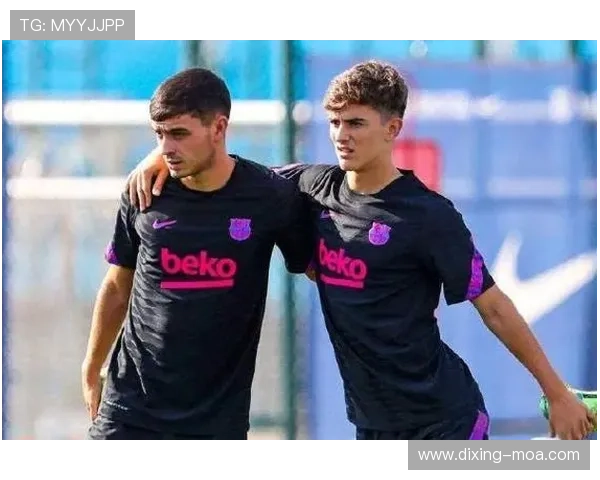 加维携手佩德里、德容构建巴萨新一代中场体系解析